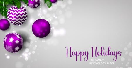 Happy Holidays - The Family Psychology Place